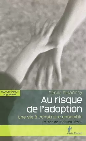 Couverture du produit · Au risque de l'adoption : Une vie à construire ensemble
