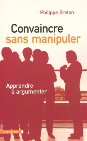 Couverture du produit · CONVAINCRE SANS MANIPULER
