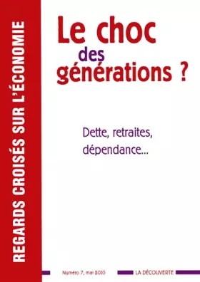 Couverture du produit · Le choc des générations? Dette, retraites, dépendance...