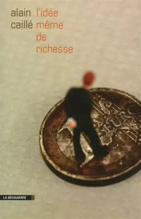 Couverture du produit · L'idée même de richesse