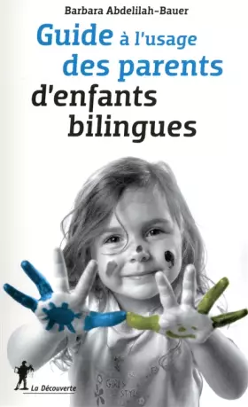Couverture du produit · Guide à l'usage des parents d'enfants bilingues