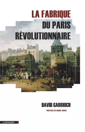 Couverture du produit · La fabrique du Paris révolutionnaire