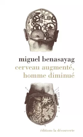 Couverture du produit · Cerveau augmenté, homme diminué