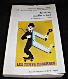 Couverture du produit · La Crise, quelle crise?