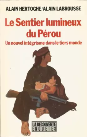 Couverture du produit · Le Sentier lumineux du Pérou