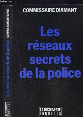 Couverture du produit · Les réseaux secrets de la police