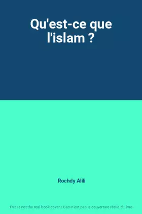Couverture du produit · Qu'est-ce que l'islam ?