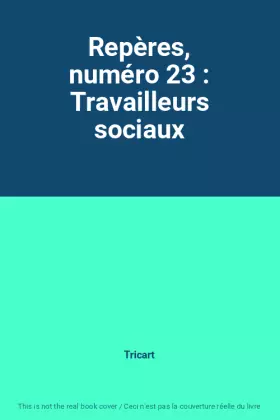 Couverture du produit · Repères, numéro 23 : Travailleurs sociaux