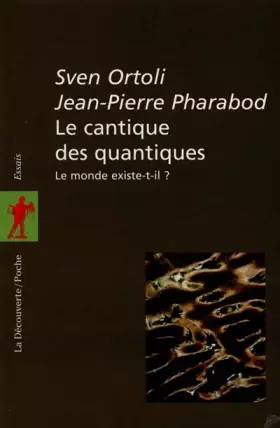 Couverture du produit · Le cantique des quantiques. Le monde existe-t-il ?
