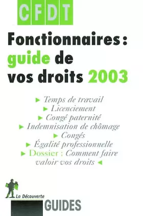 Couverture du produit · Fonctionnaires : Guide de vos droits 2003