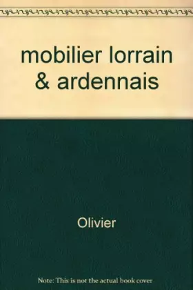 Couverture du produit · Mobilier lorrain et ardennais