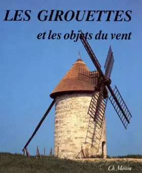 Couverture du produit · Les girouettes et les objets du vent