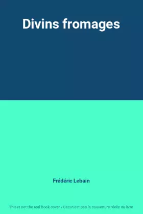 Couverture du produit · Divins fromages