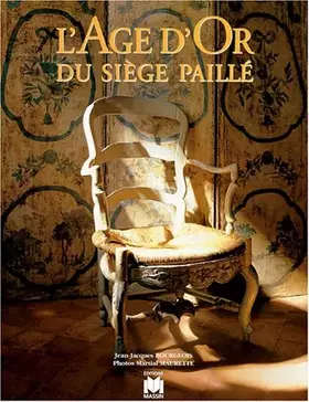 Couverture du produit · L'âge d'or du siège paillé