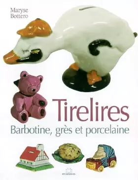 Couverture du produit · Tirelires : Barbotines, grès et porcelaine