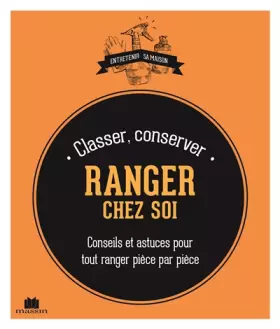 Couverture du produit · Ranger Classer Conserver Chez Soi