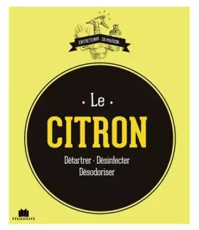 Couverture du produit · Le citron: détartrer désinfecter désodoriser