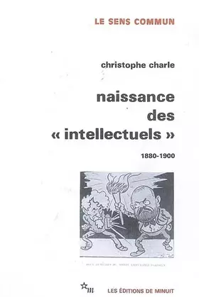 Couverture du produit · Naissance des "intellectuels" : 1880-1900
