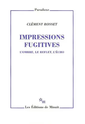 Couverture du produit · Impressions fugitives : L'ombre, le reflet, l'écho