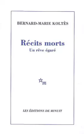 Couverture du produit · Récits morts - Un rêve égaré