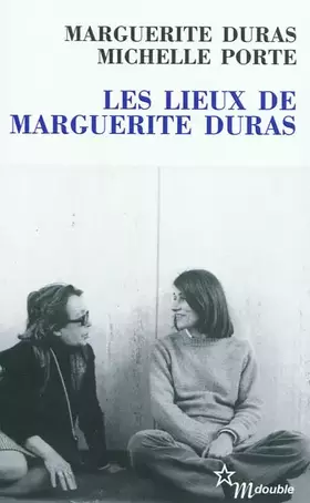 Couverture du produit · Les lieux de Marguerite Duras