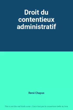 Couverture du produit · Droit du contentieux administratif