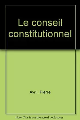 Couverture du produit · Le Conseil constitutionnel