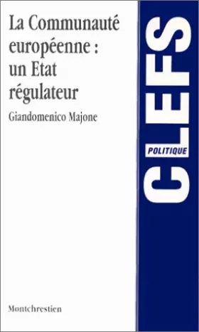 Couverture du produit · La Communauté européenne : un Etat régulateur