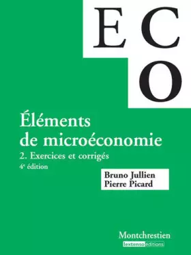 Couverture du produit · Eléments de micro-économie : Volume 2, Exercices et corrigés