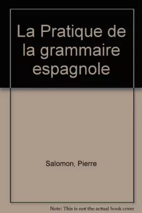 Couverture du produit · Pratique de la grammaire espagnole