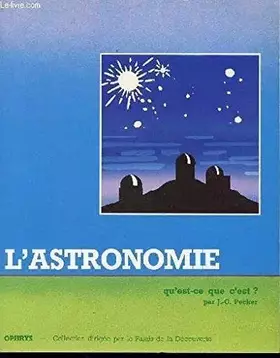 Couverture du produit · L'astronomie. Qu'est-ce que c'est ?