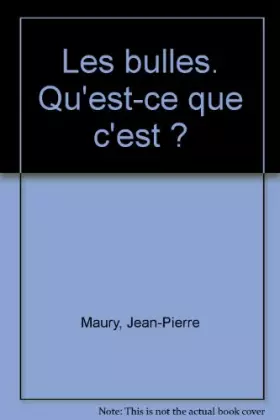 Couverture du produit · Les Bulles : qu'est-ce que c'est ?