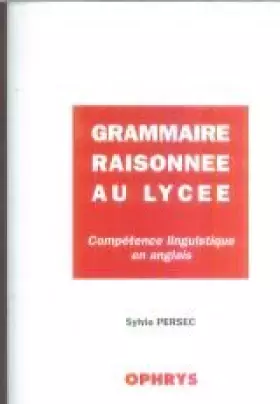 Couverture du produit · Grammaire raisonnée au lycée