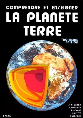 Couverture du produit · Comprendre et enseigner la planète Terre : 3ème édition