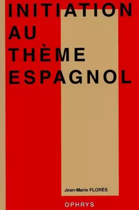 Couverture du produit · Initiation au thème espagnol. Classes prépas, Deug