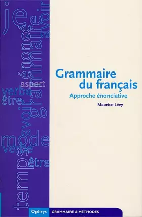Couverture du produit · Grammaire du français : l'approche énonciative