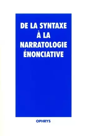 Couverture du produit · De la syntaxe a la narratologie enonciative