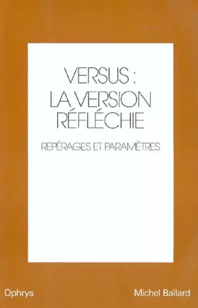Couverture du produit · Versus : la version réfléchie. : Volume 1 repérages et paramètres
