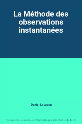 Couverture du produit · La Méthode des observations instantanées