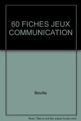 Couverture du produit · 60 FICHES JEUX COMMUNICATION