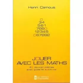 Couverture du produit · Jouer avec les maths : 40 jeux-problemes avec guide et solution