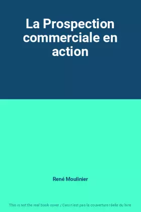 Couverture du produit · La Prospection commerciale en action