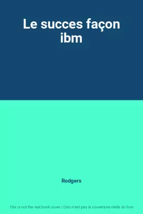 Couverture du produit · Le succes façon ibm