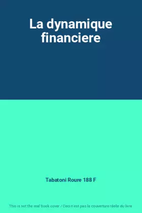 Couverture du produit · La dynamique financiere