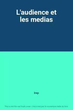 Couverture du produit · L'audience et les medias