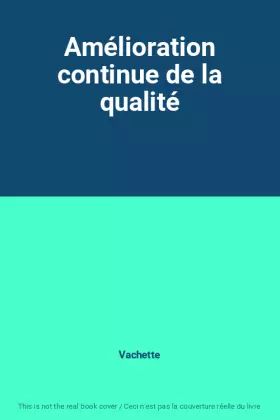 Couverture du produit · Amélioration continue de la qualité