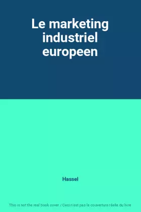 Couverture du produit · Le marketing industriel europeen