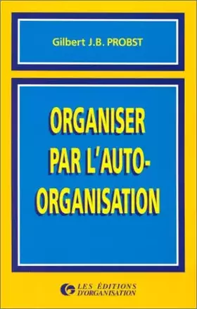 Couverture du produit · Organiser par l'auto-organisation