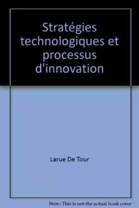 Couverture du produit · Stratégies technologiques et processus d'innovation