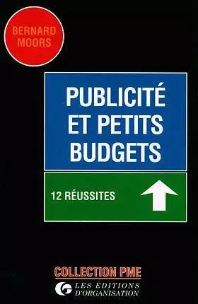 Couverture du produit · Publicité et petits budgets : 12 réussites